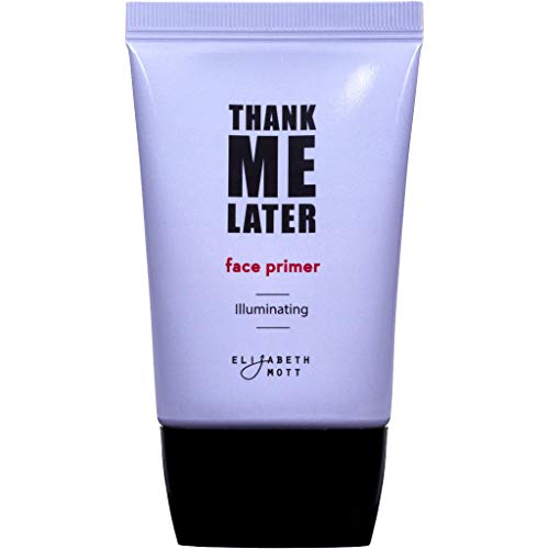 Cruelty-Free Illuminating Makeup Base Primer for Face: Elizabeth Mott Thank Me Later Face Primer - Pore Minimizer, Shine Control Make Up Primer to Hide Wrinkles and Fine Lines (30g) Elizabeth Mott