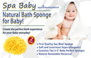 Spa Baby Natural Bath Sponge! Especially Selected for Your Baby! by Spa Destinations. SAVE 35% On Our Exclusive TWO (2) PACK!!! Create The "Perfect Bath" For Your Baby! 100% TOTAL SATISFACTION GUARANTEE or Your! Also the "Perfect Gift" for Mom! Spa Destinations