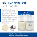 IBD It's A Match Duo Soft White 307BD, Nail Lacquer and Gel Polish, 1 Set IBD