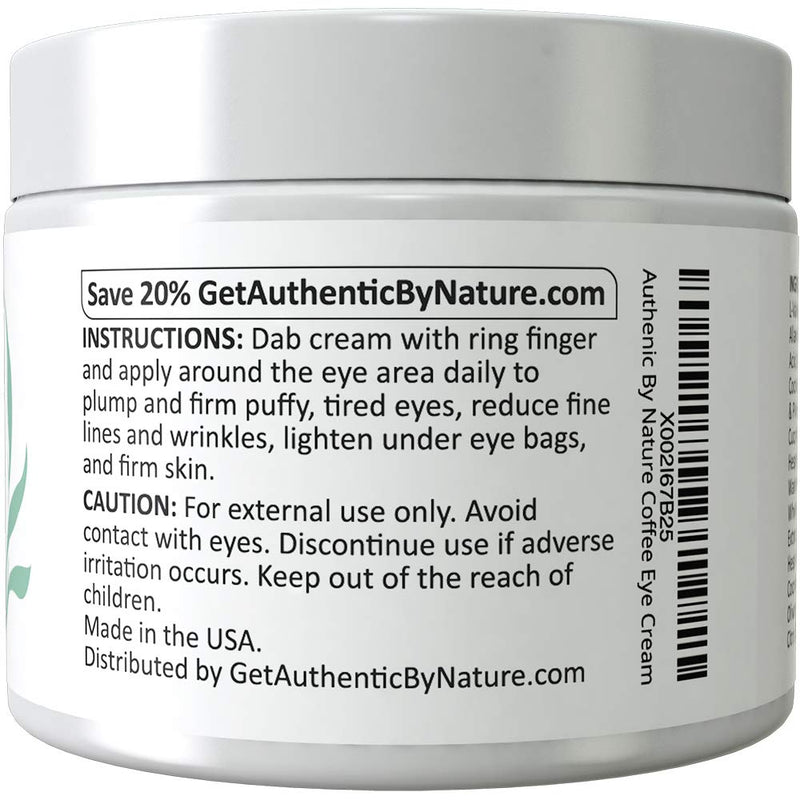 Caffeine Eye Cream For Anti Aging, Dark Circles, Bags, Puffiness. Great Under Eye Skin + Face Tightening, Eye Lift Treatment For Women, Men. Coffee, Avocado Oil, Algae, Jojoba, Vitamin C, Peptides Authentic By Nature Store