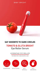 Baby Bright Eye Roller Serum, Anti-wrinkle, Anti Bags, Reduces Dark Circles Puffiness and Bags 15milliliter (0.50 fl.oz.) (Singto-Tomato & Gluta) Baby Bright