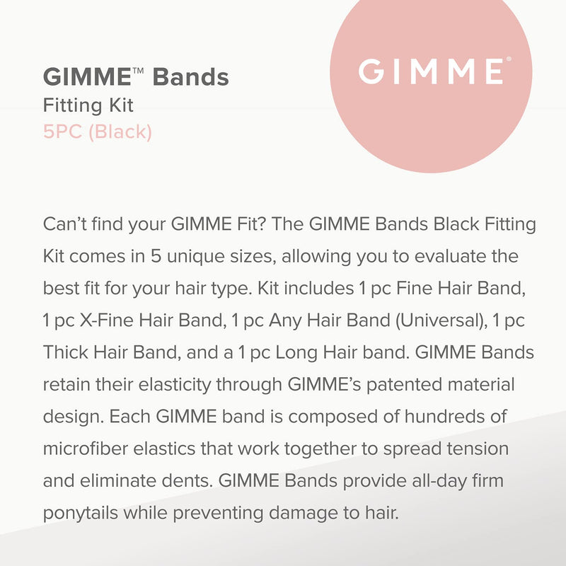 GIMME Bands Fitting Kit | Gentle Microfiber Hair Ties | Find Your Fit With Five Sizing Options | Hair Accessories Essential for Every Hair Type and Occasion | No Snagging, Dents, or Breakage | Black Onyx GIMME